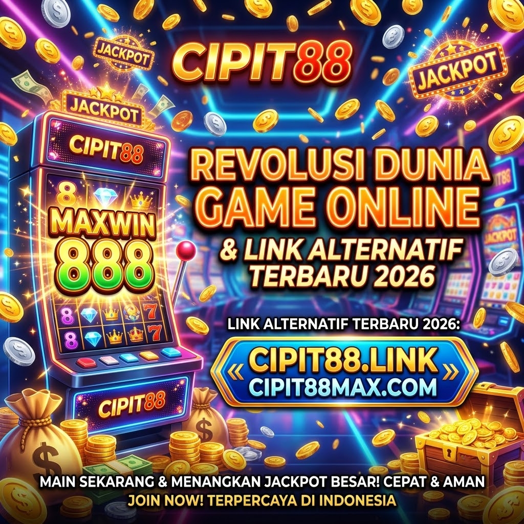 CIPIT88: Revolusi Dunia Game Online & Link Alternatif Terbaru 2026